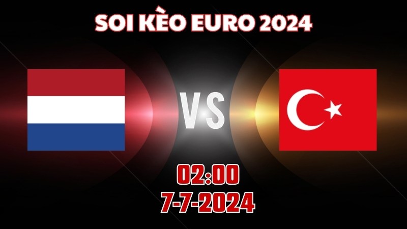 Hà Lan gặp Thổ Nhĩ Kỳ